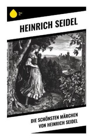 Buch Die schönsten Märchen von Heinrich Seidel Heinrich Seidel