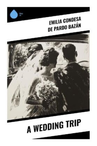 Book A Wedding Trip Pardo Bazán