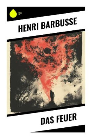 Knjiga Das Feuer Henri Barbusse