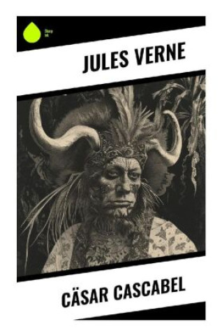 Knjiga Cäsar Cascabel Jules Verne