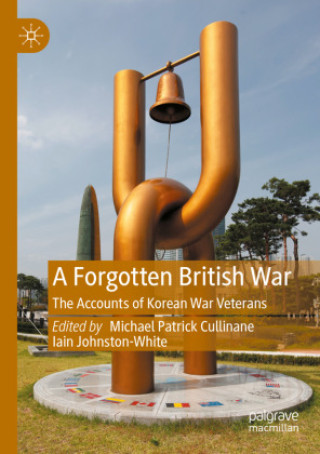 Knjiga A Forgotten British War Michael Patrick Cullinane