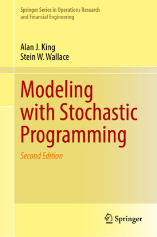 Knjiga Modeling with Stochastic Programming Alan J. King