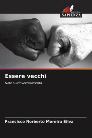 Knjiga Essere vecchi Francisco Norberto Moreira Silva