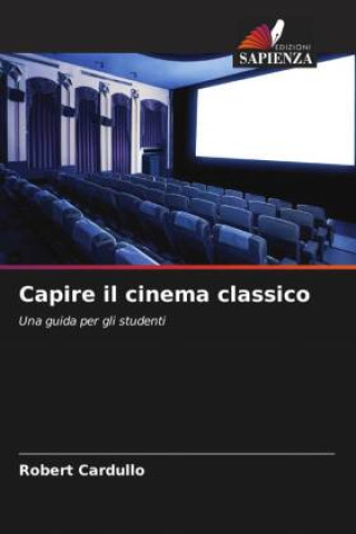 Book Capire il cinema classico Robert Cardullo