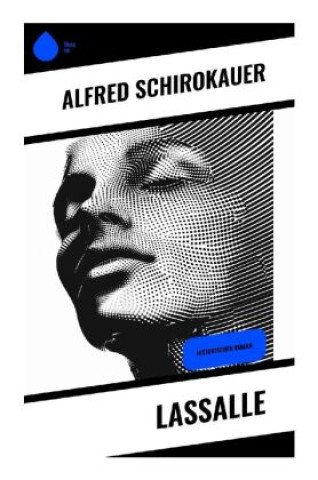 Knjiga Lassalle Alfred Schirokauer