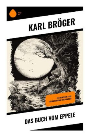 Knjiga Das Buch vom Eppele Karl Bröger