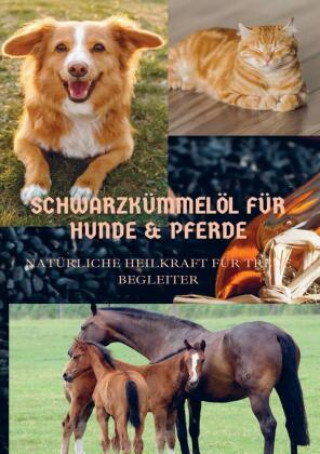 Kniha SCHWARZKÜMMELÖL FÜR HUNDE & PFERDE Sabine wolfgang