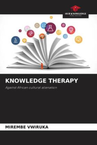 Knjiga KNOWLEDGE THERAPY MIREMBE VWIRUKA