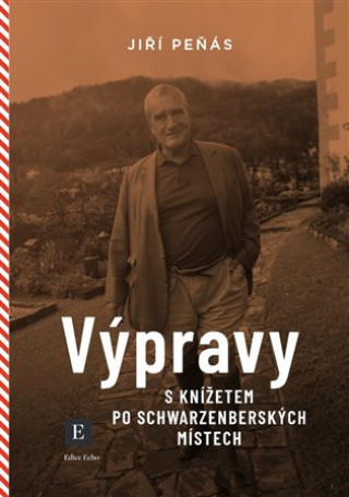 Книга Výpravy s knížetem po schwarzenberských místech Jiří Peňás