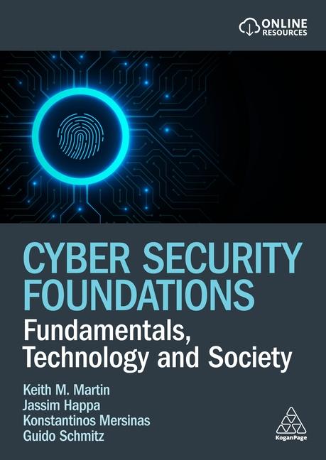 Книга Cyber Security Foundations – Fundamentals, Technology and Society Keith Martin