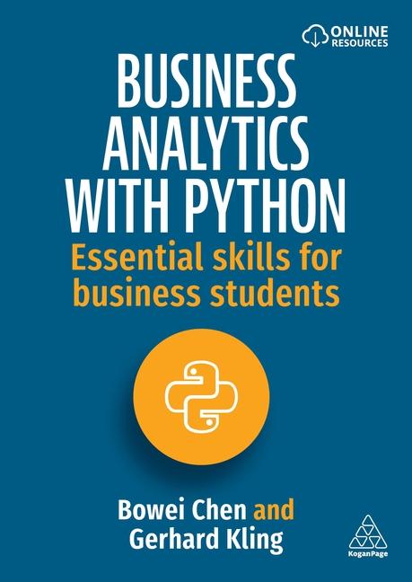 Könyv Business Analytics with Python – Essential Skills for Business Students Bowei Chen