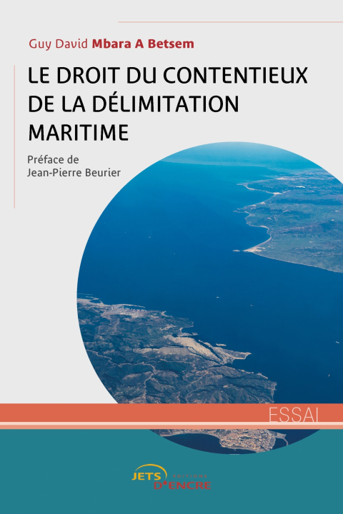 Kniha Le Droit du contentieux de la délimitation maritime Guy David Mbara A Betsem