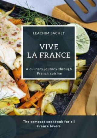 Livre Vive la France - A culinary journey through French cuisine Leachim Sachet