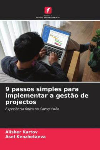 Knjiga 9 passos simples para implementar a gestão de projectos Alisher Kartov