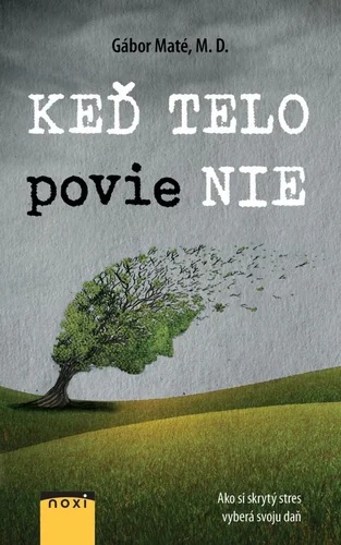 Kniha Keď telo povie NIE Gabor Maté