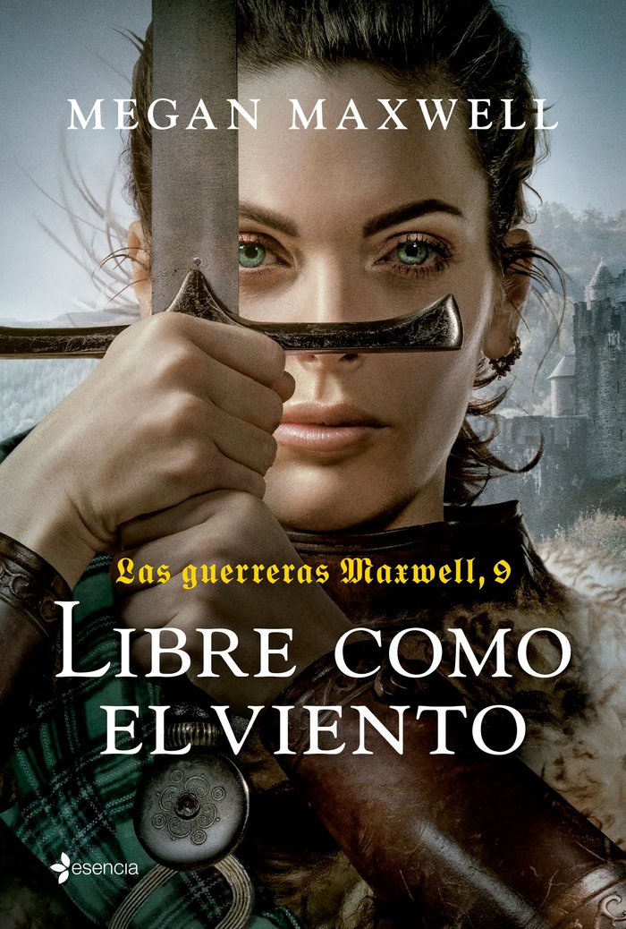 Könyv LAS GUERRERAS MAXWELL 9 LIBRE COMO EL VIENTO MEGAN MAXWELL