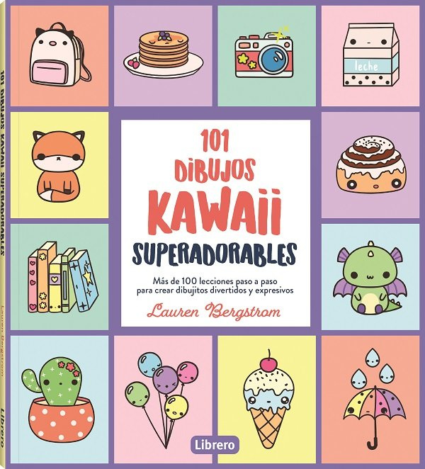 Kniha 101 DIBUJOS KAWAII SUPERADORABLES LAUREN BERGSTROM