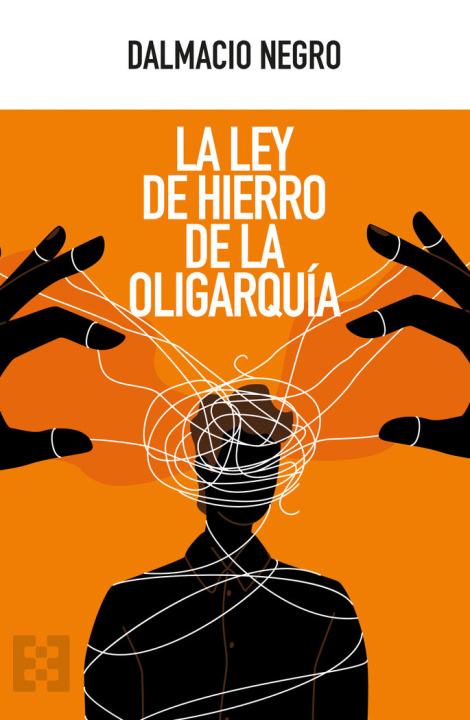 Kniha LEY DE HIERRO DE LA OLIGARQUIA, LA NEGRO