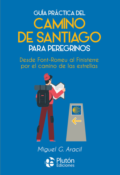 Könyv GUIA PRACTICA DEL CAMINO DE SANTIAGO PARA PEREGRINOS ARACIL