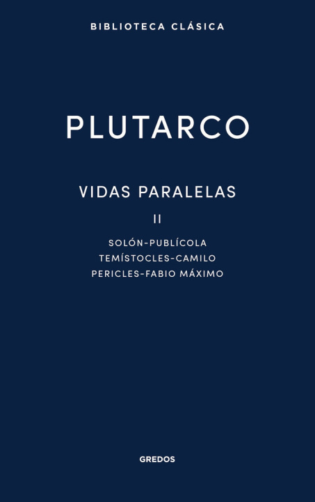 Kniha VIDAS PARALELAS II. SOLON - PUBLICOLA - TEMISTOCLES - CAMILO - PERICLES - FABIO PLUTARCO