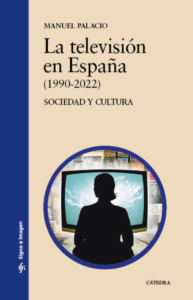 Kniha LA TELEVISION EN ESPAÑA 1990 2022 PALACIO