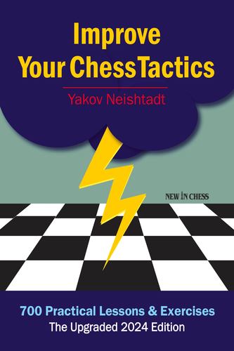 Книга IMPROVE YOUR CHESS TACTICS NEISHTADT YAKOV