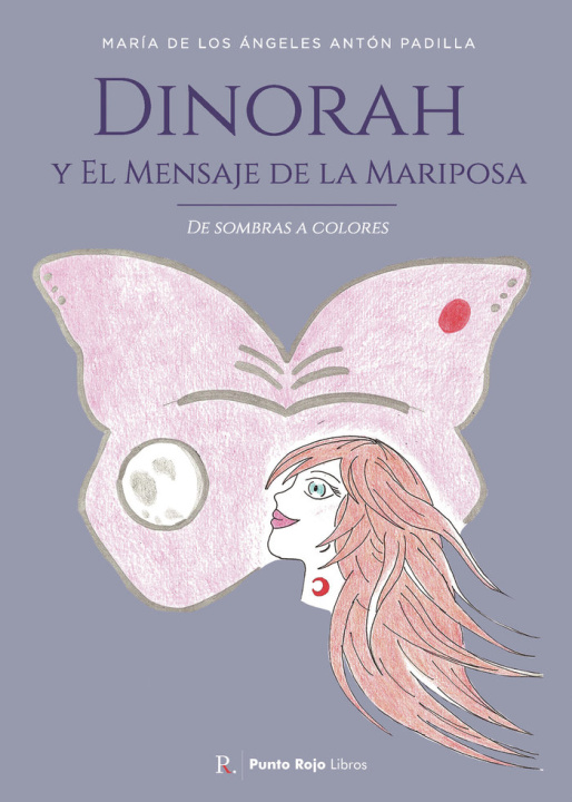 Kniha Dinorah y El Mensaje de la Mariposa Antón Padilla