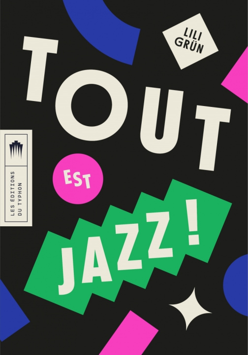 Kniha Tout est jazz ! Lili GRÜN