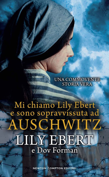 Книга Mi chiamo Lily Ebert e sono sopravvissuta ad Auschwitz Lily Ebert