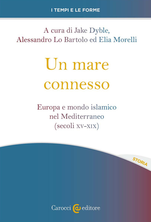 Книга mare connesso. Europa e mondo islamico nel Mediterraneo (secoli XV-XIX) 