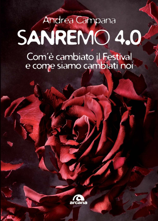 Könyv Sanremo 4.0. Com’è cambiato il Festival e come siamo cambiati noi Andrea Campana