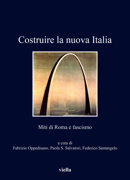 Книга Costruire la nuova Italia. Miti di Roma e fascismo 