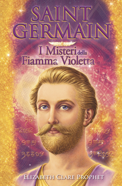 Kniha Saint Germain. I misteri della fiamma violetta Elizabeth Clare Prophet