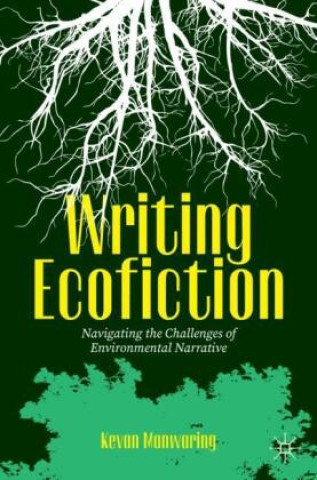 Knjiga Writing Ecofiction Kevan Manwaring