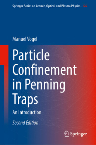 Kniha Particle Confinement in Penning Traps Manuel Vogel