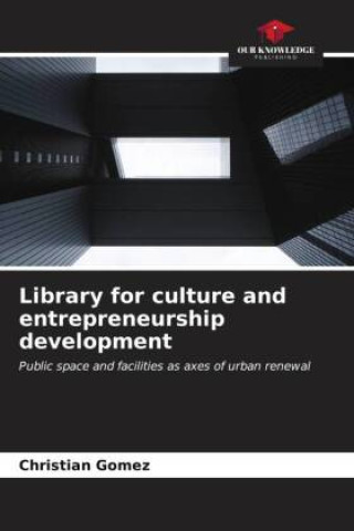 Carte Library for culture and entrepreneurship development Christian Gomez