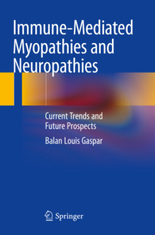 Könyv Immune-Mediated Myopathies and Neuropathies Balan Louis Gaspar