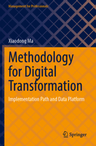 Libro Methodology for Digital Transformation Xiaodong Ma