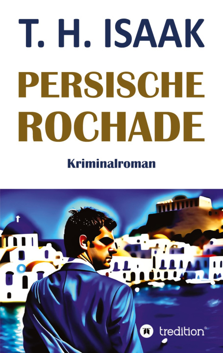 Knjiga Persische Rochade T. H. Isaak