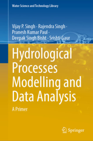Libro Hydrological Processes Modelling and Data Analysis Vijay P. Singh