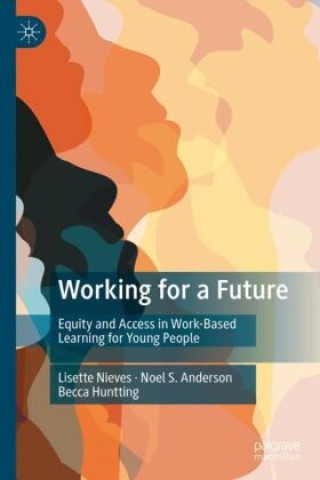 Knjiga Working for a Future Lisette Nieves