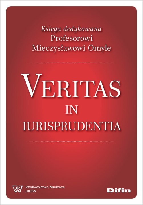 Kniha Veritas in iurisprudentia. Księga dedykowana Profesorowi Mieczysławowi Omyle Artur Kotowski
