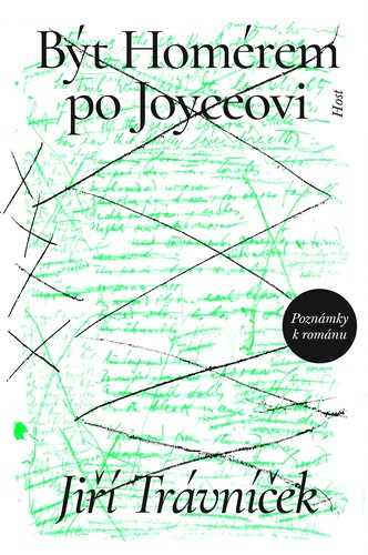Книга Být Homérem po Joyceovi Jiří Trávníček