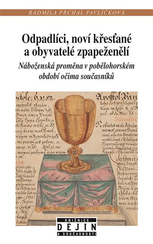 Книга Odpadlíci, noví křesťané a obyvatelé zpapeženělí Radmila Pavlíčková Prchal