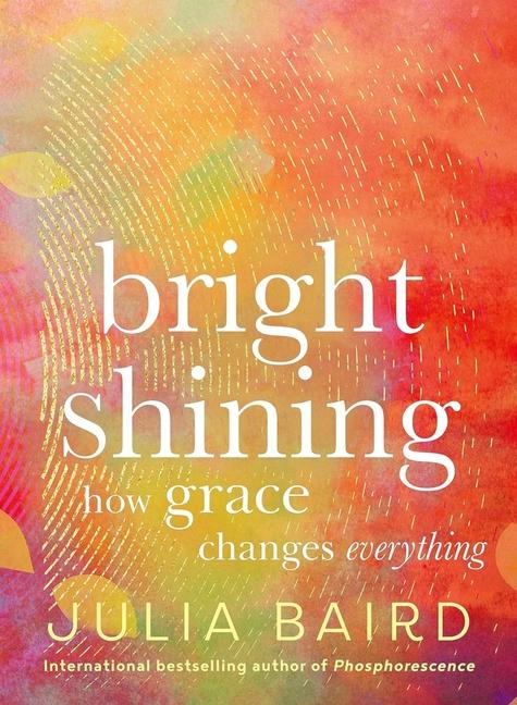 Kniha Bright Shining Julia Baird