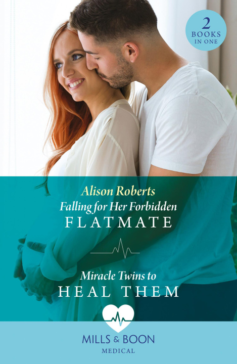 Könyv Falling For Her Forbidden Flatmate / Miracle Twins To Heal Them Alison Roberts