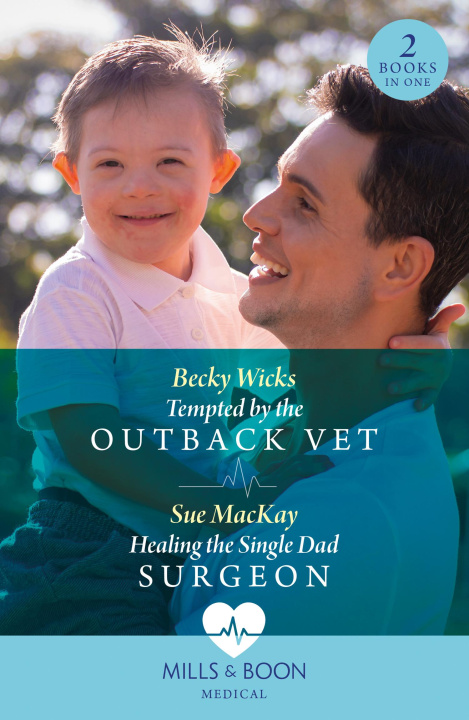 Könyv Tempted By The Outback Vet / Healing The Single Dad Surgeon Becky Wicks