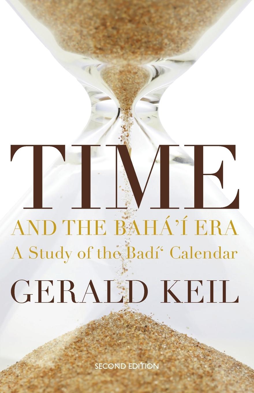 Book Time and the Bahá'í Era Gerald Keil
