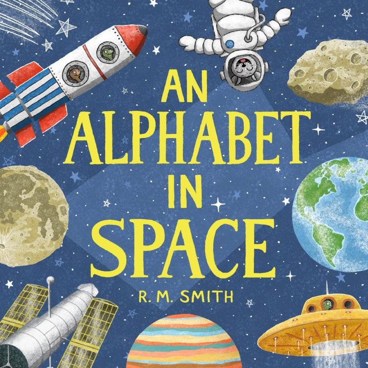 Knjiga An Alphabet in Space R. M. Smith