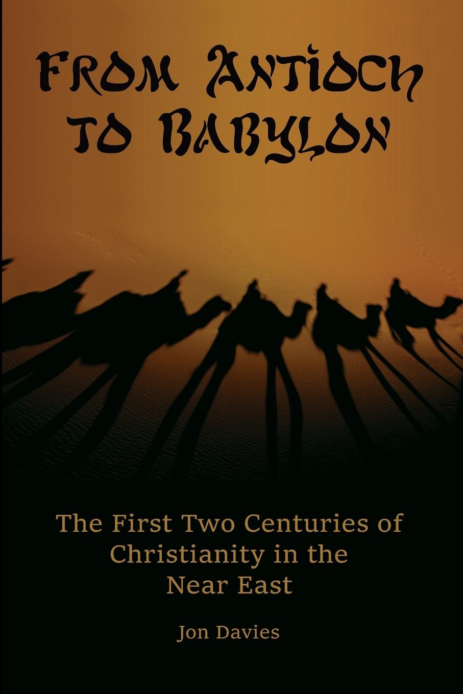 Knjiga From Antioch to Babylon Jon Davies